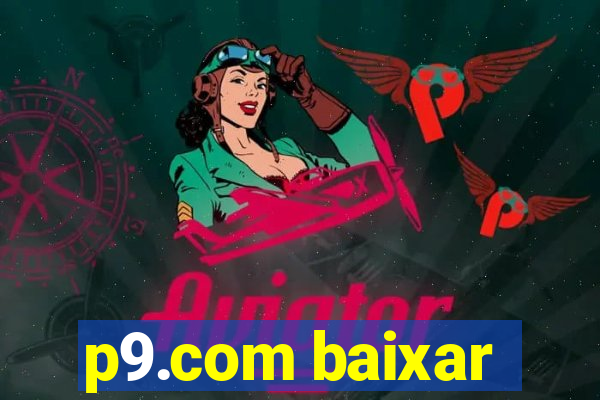 p9.com baixar